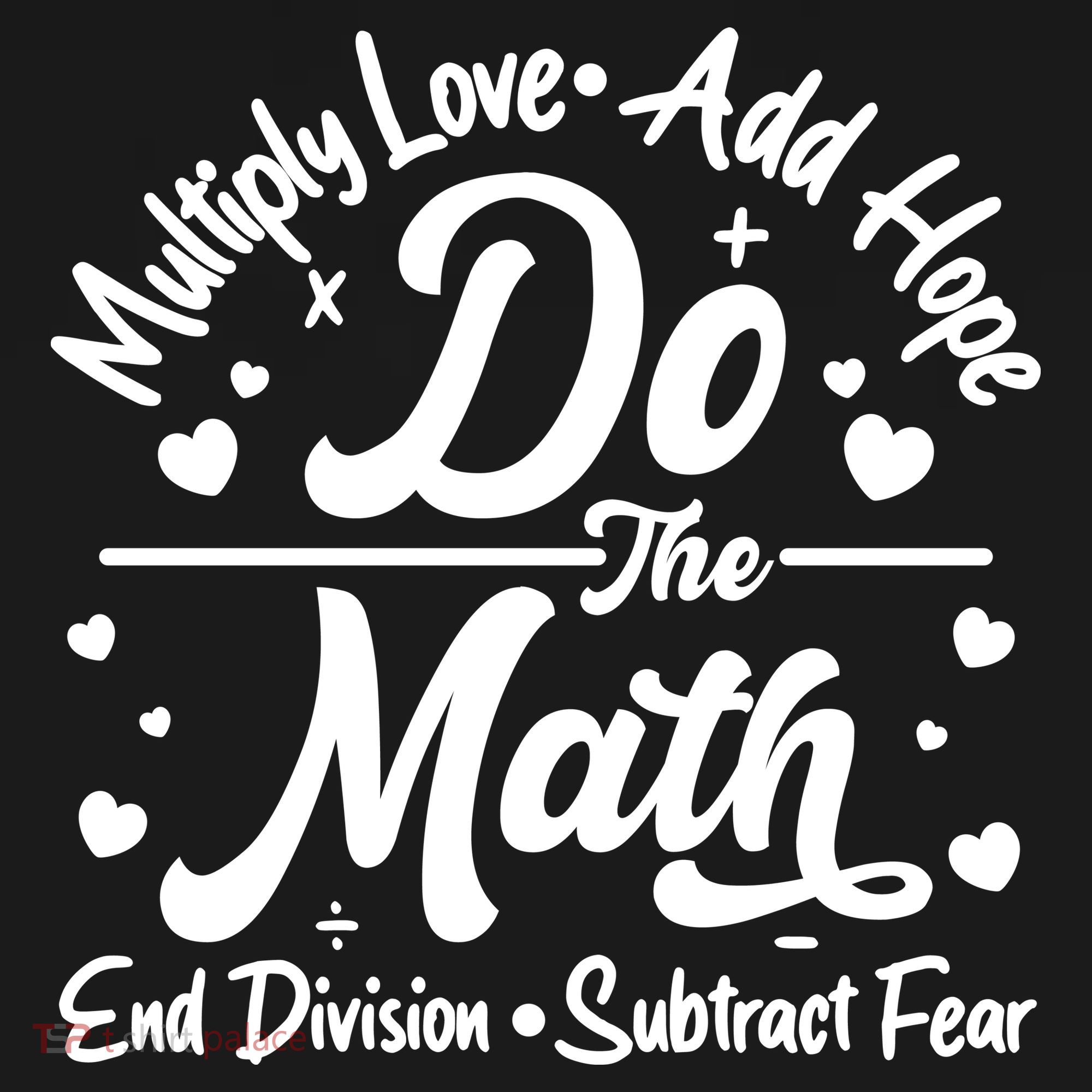 Do The Math Multiply Love Add Hope End Division Subtract Fear Apron