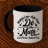 Do The Math Multiply Love Add Hope End Division Subtract Fear Coffee Mug thumb 2