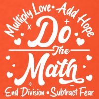 Do The Math Multiply Love Add Hope End Division Subtract Fear Long Sleeve Shirt thumb 2