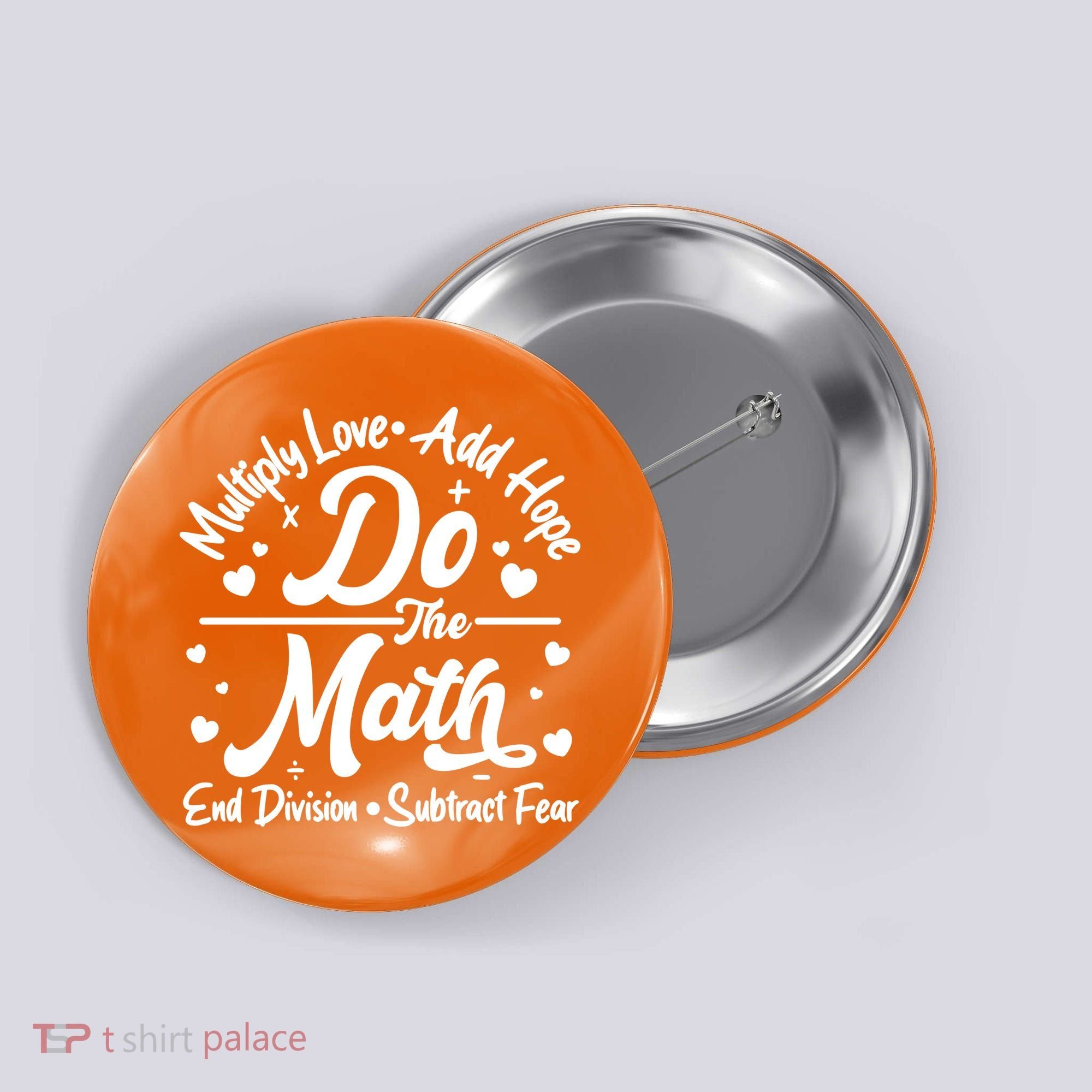 Do The Math Multiply Love Add Hope End Division Subtract Fear Button