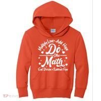 Do The Math Multiply Love Add Hope End Division Subtract Fear Kids Hoodie thumb 0