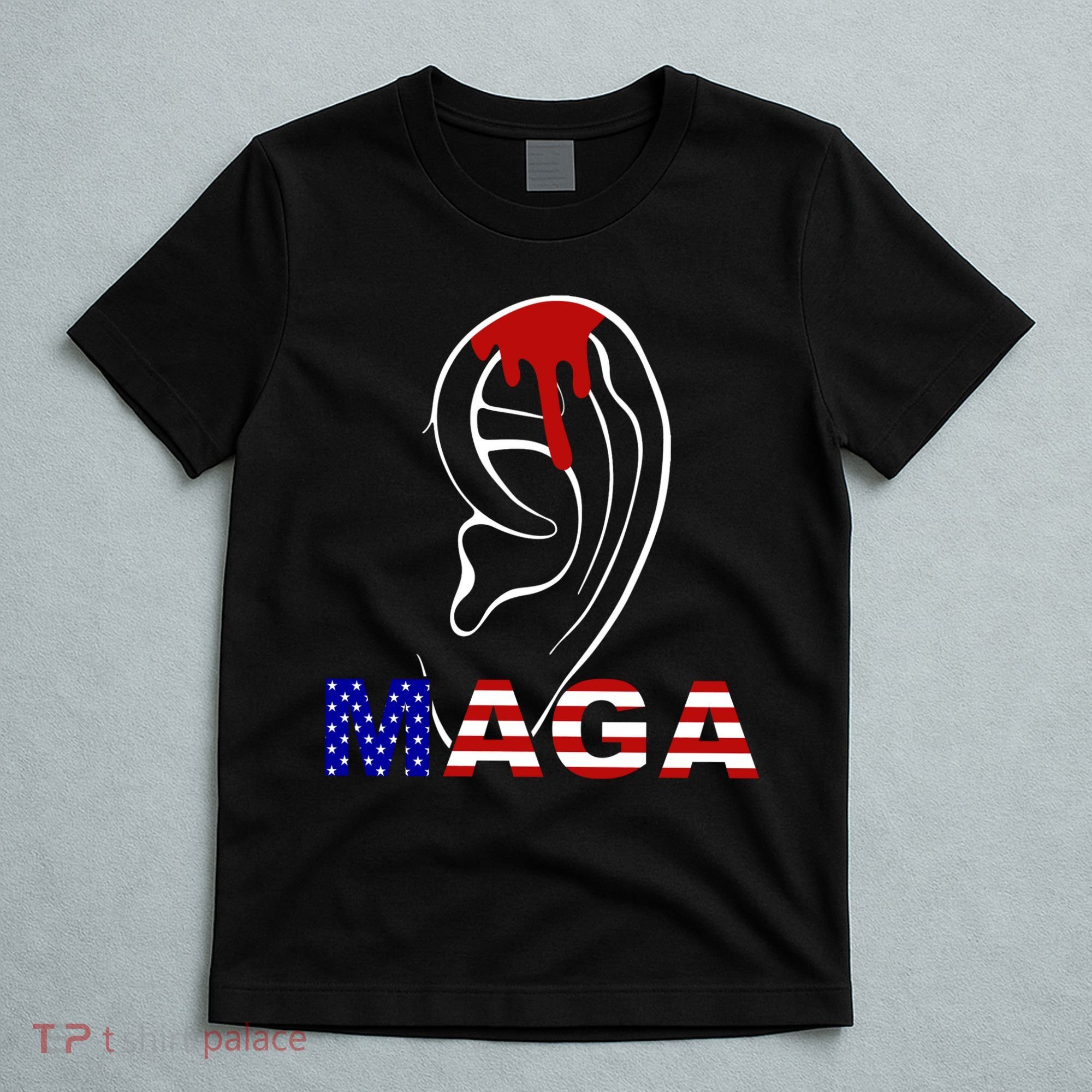 Donald Trump Maga Gun Shot To The Ear T-Shirt