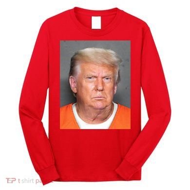Donald Trump Mugshot MAGA 2024 Front & Back Long Sleeve Shirt