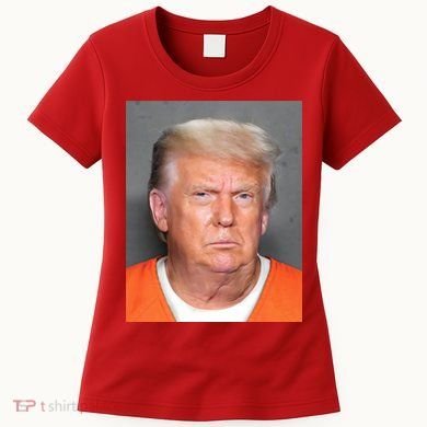 Donald Trump Mugshot MAGA 2024 Front & Back Women's T-Shirt