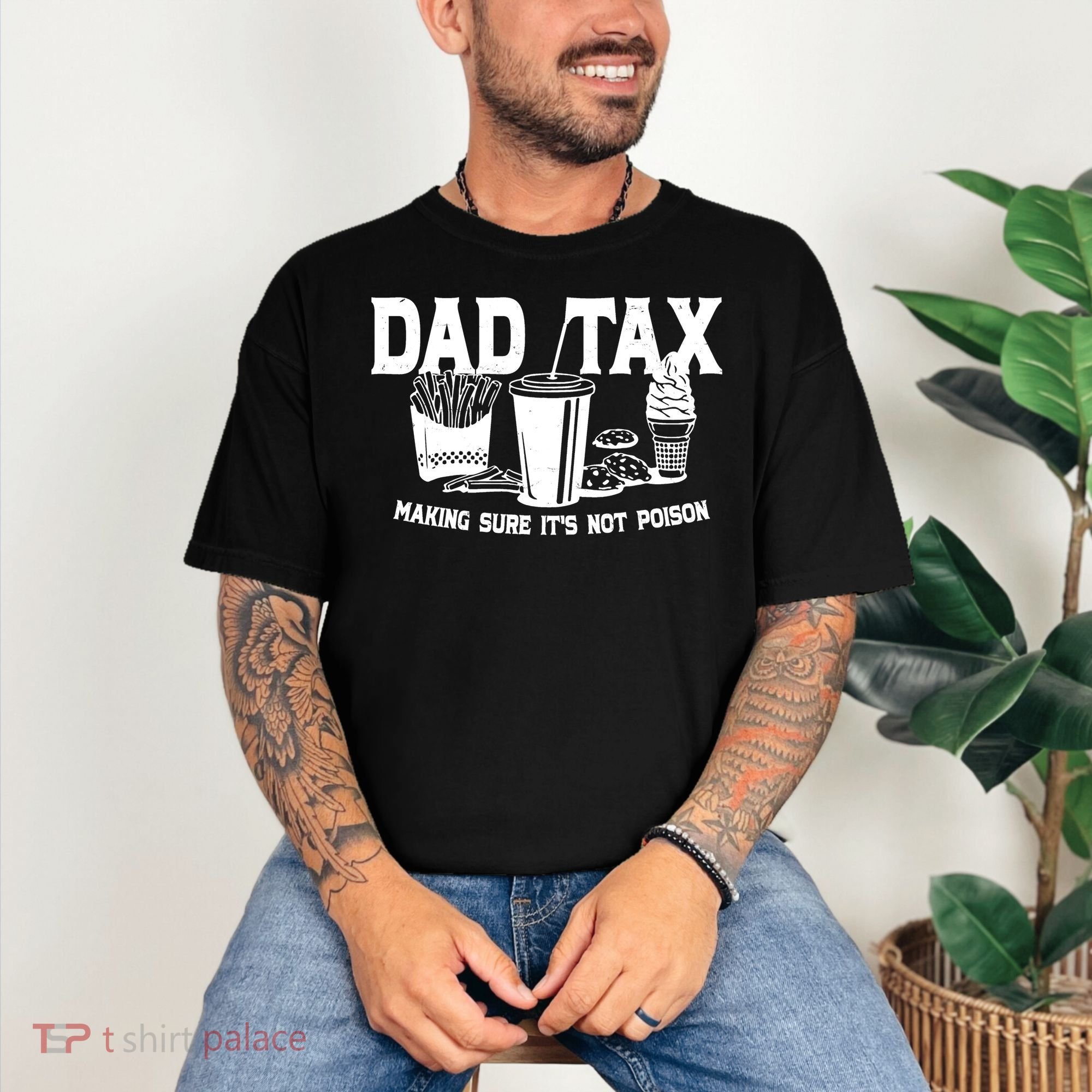 Dad Tax Making Sure Its Not Poison Comfort Colors T-Shirt