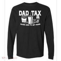 Dad Tax Making Sure Its Not Poison Comfort Colors Heavyweight Long Sleeve T-Shirt thumb 0