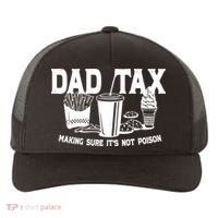 Dad Tax Making Sure Its Not Poison Yupoong Adult 5-Panel Trucker Hat thumb 0