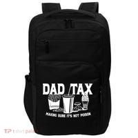 Dad Tax Making Sure Its Not Poison Impact Tech Backpack thumb 0