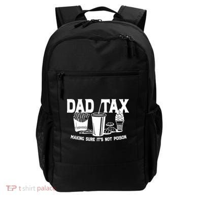 Dad Tax Making Sure Its Not Poison Backpack