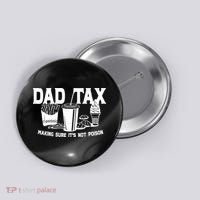 Dad Tax Making Sure Its Not Poison Button thumb 0
