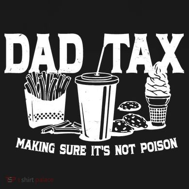 Dad Tax Making Sure Its Not Poison Button