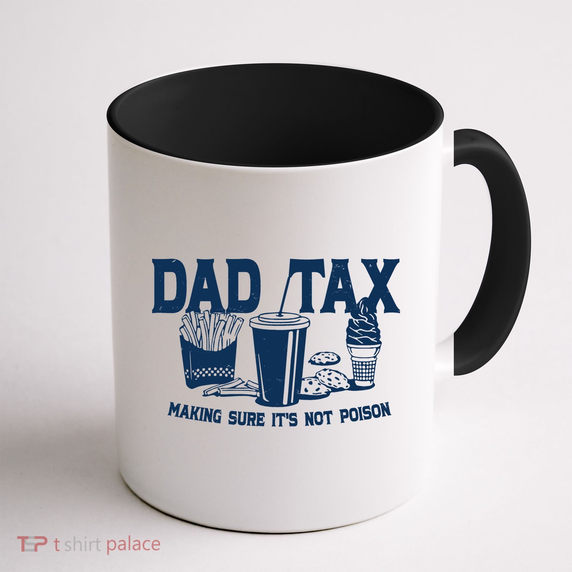 Dad Tax Making Sure Its Not Poison Coffee Mug