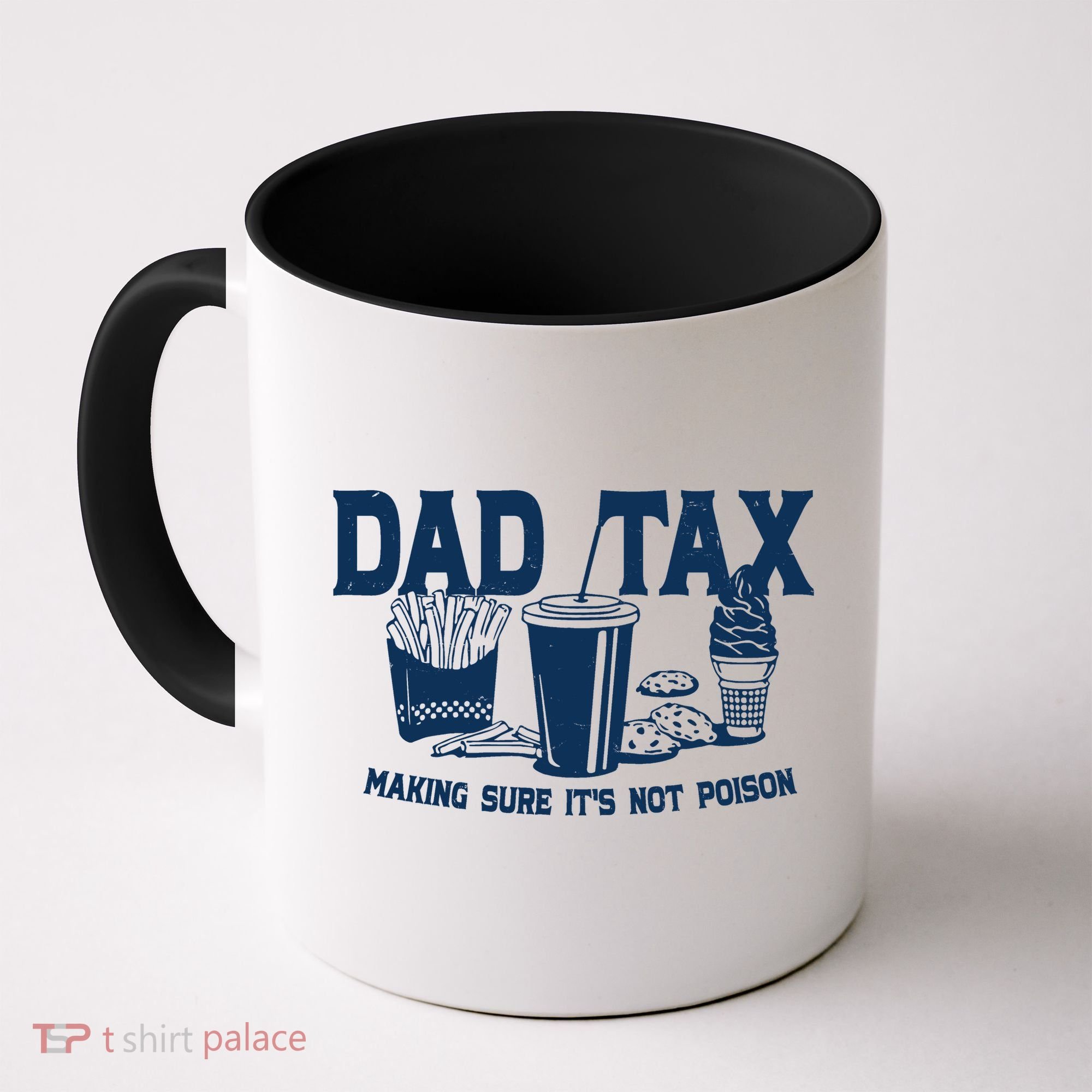 Dad Tax Making Sure Its Not Poison Coffee Mug