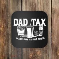 Dad Tax Making Sure Its Not Poison Coaster thumb 0