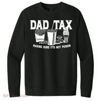 Dad Tax Making Sure Its Not Poison V.I.T. Fleece Crew Sweatshirt thumb 0