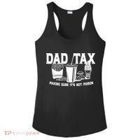Dad Tax Making Sure Its Not Poison Ladies PosiCharge Competitor Racerback Tank thumb 0