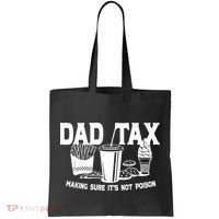 Dad Tax Making Sure Its Not Poison Tote Bag thumb 0