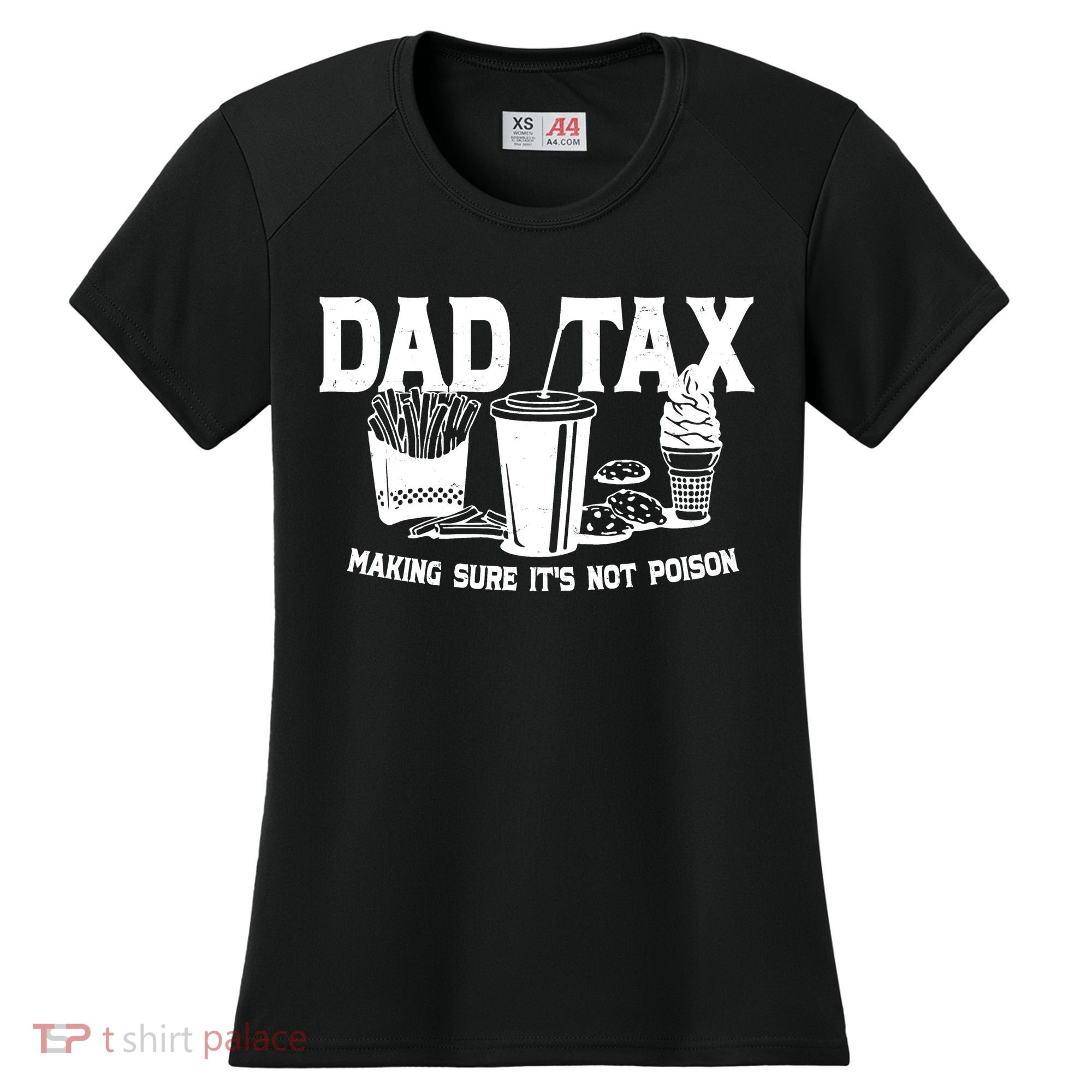 Dad Tax Making Sure Its Not Poison Women's Cooling Performance Crew T-Shirt