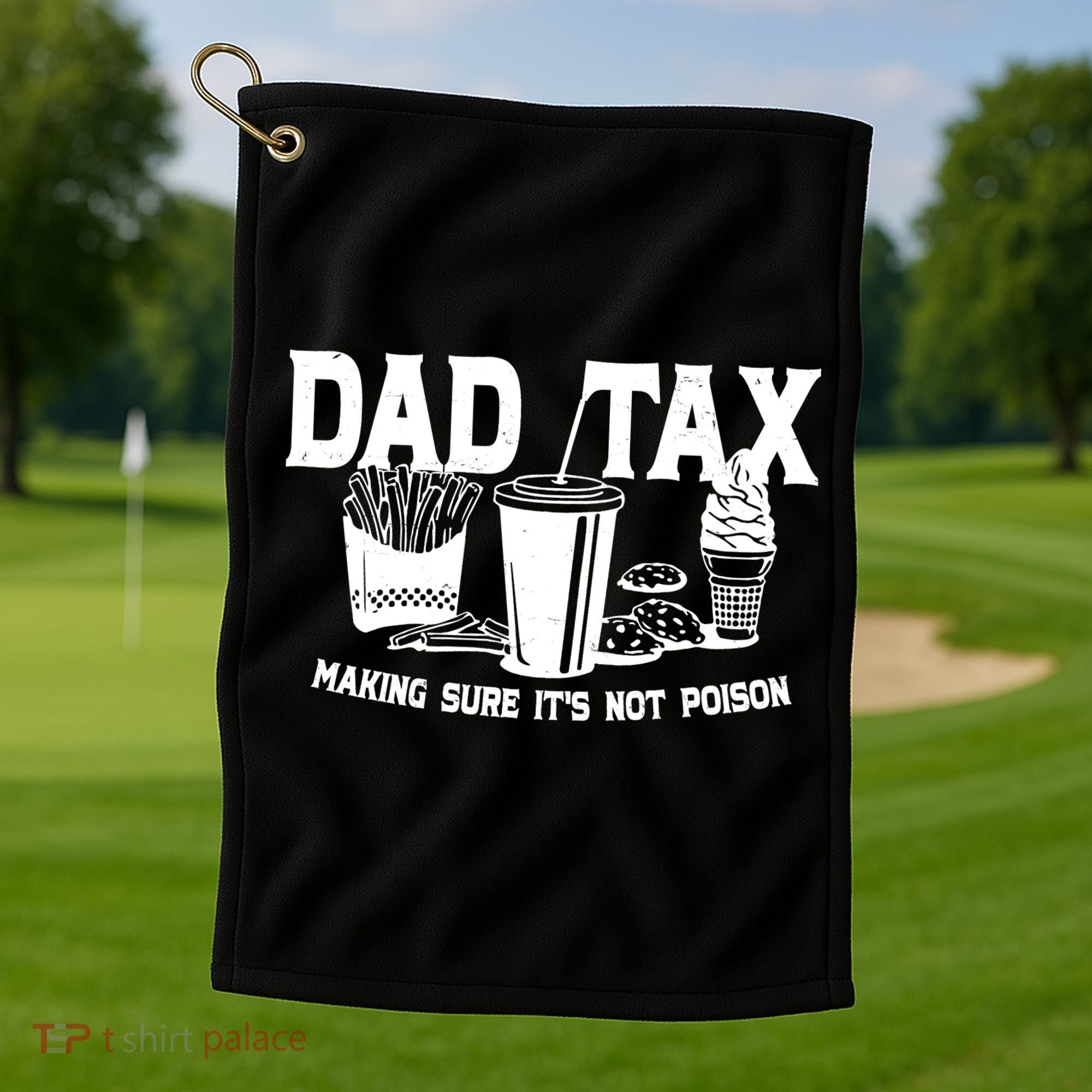 Dad Tax Making Sure Its Not Poison Golf Towel