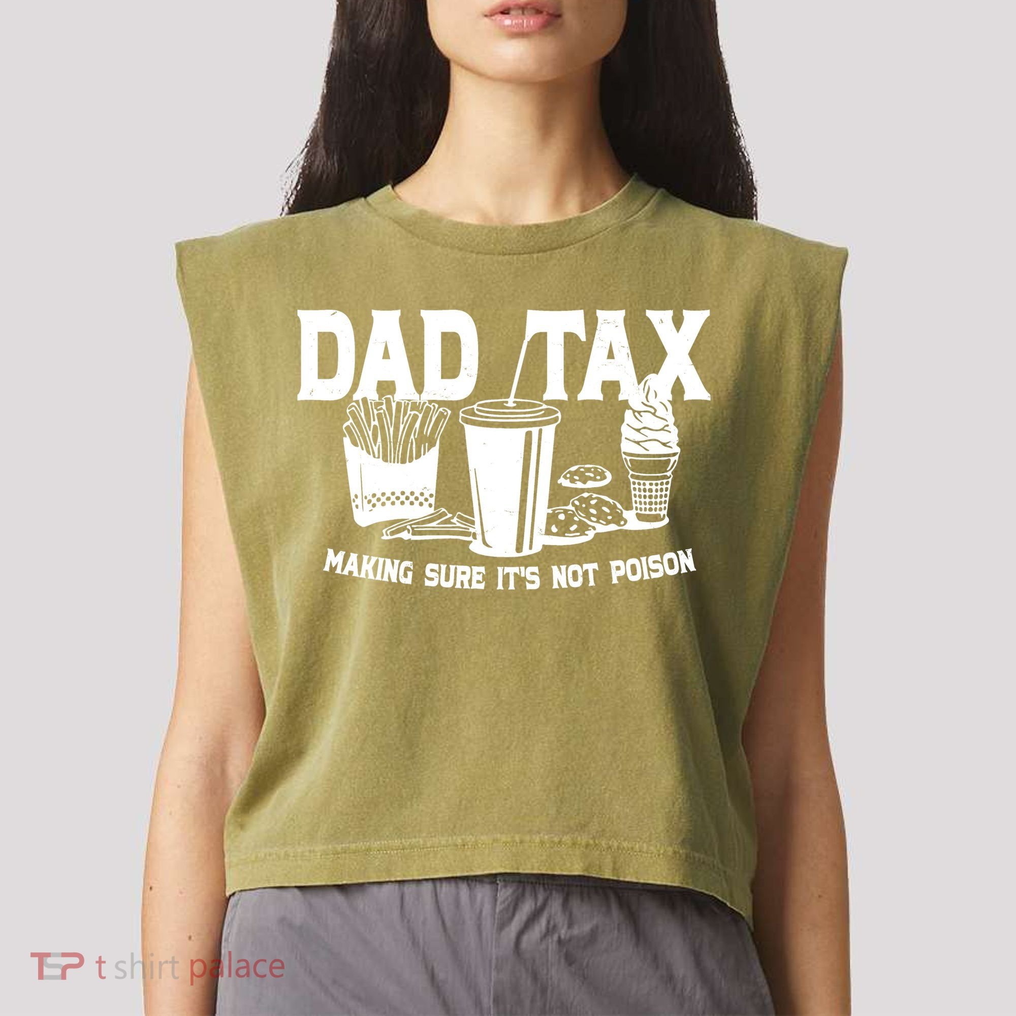 Dad Tax Making Sure Its Not Poison Garment-Dyed Women's Muscle Tee