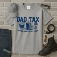 Dad Tax Making Sure Its Not Poison Tall T-Shirt thumb 3
