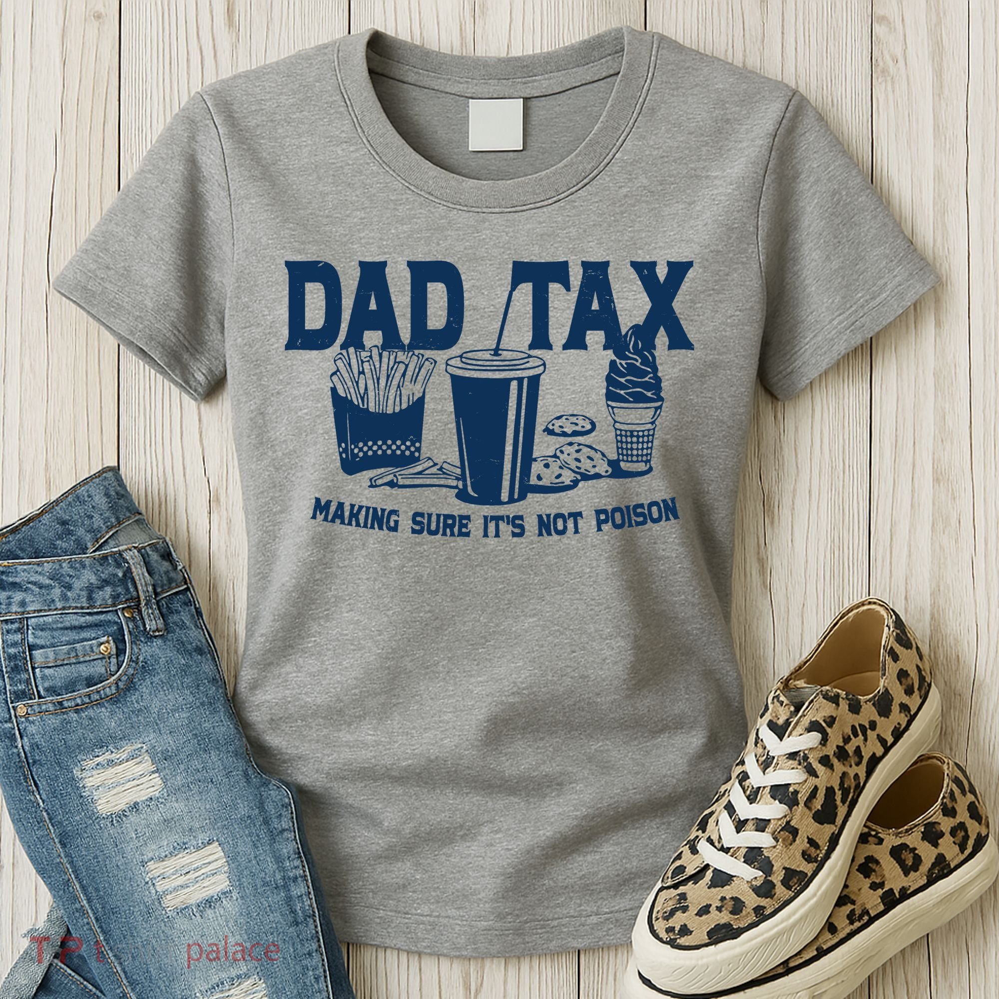Dad Tax Making Sure Its Not Poison Women's T-Shirt