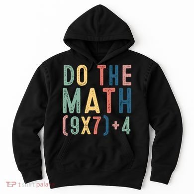 Do The Math 67 Meme Funny Six Seven 6-7 Teacher  Hoodie