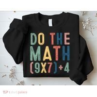 Do The Math 67 Meme Funny Six Seven 6-7 Teacher  Sweatshirt thumb 2