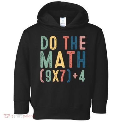Do The Math 67 Meme Funny Six Seven 6-7 Teacher  Toddler Hoodie