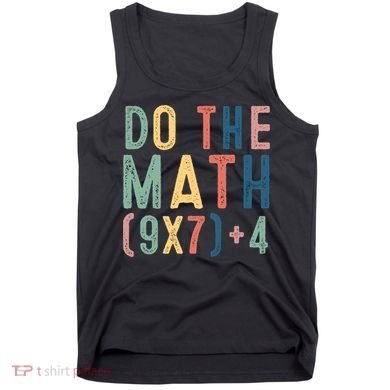 Do The Math 67 Meme Funny Six Seven 6-7 Teacher  Tank Top