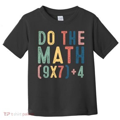 Do The Math 67 Meme Funny Six Seven 6-7 Teacher  Toddler T-Shirt