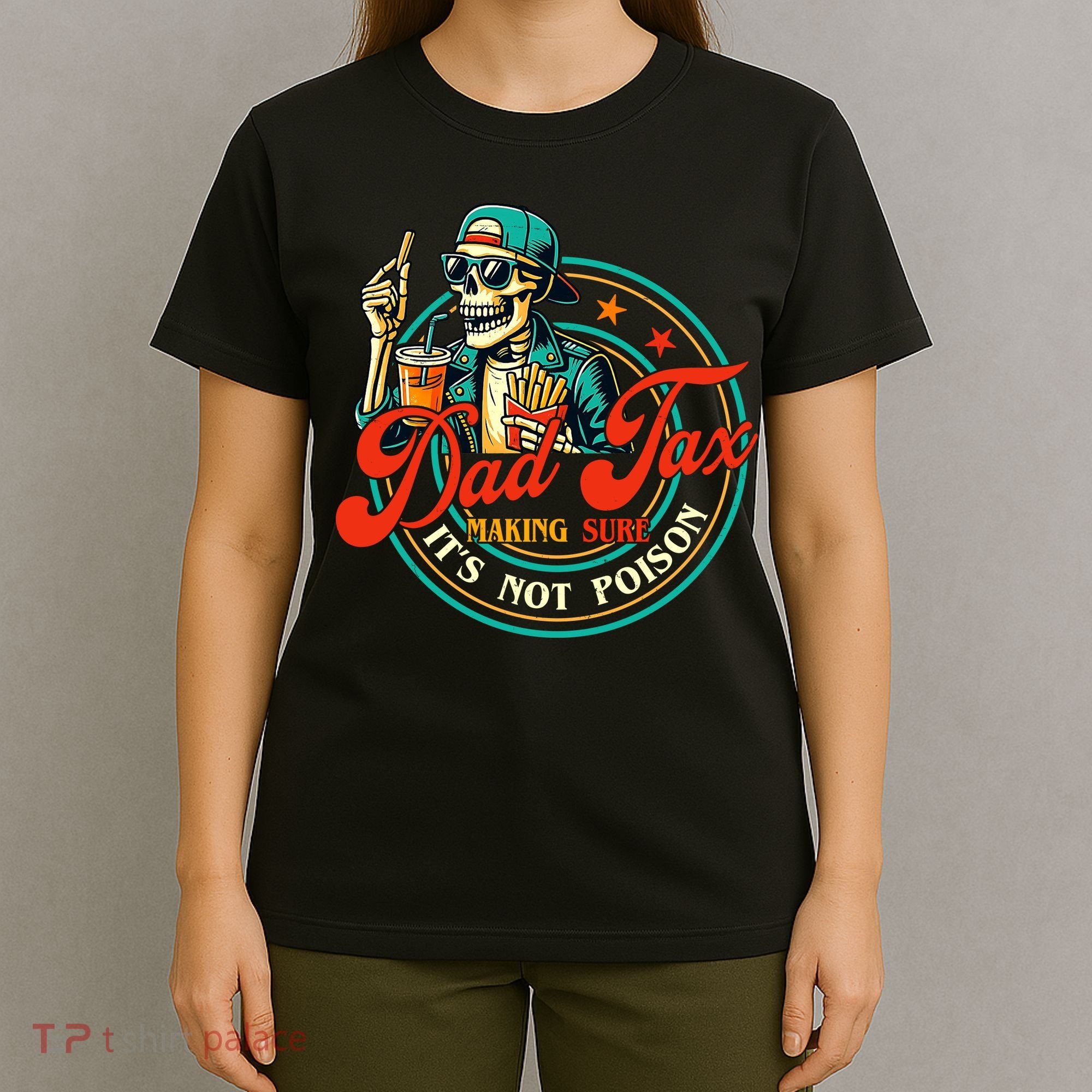 Dad Tax Making Sure It's Not Poison Funny T-Shirt