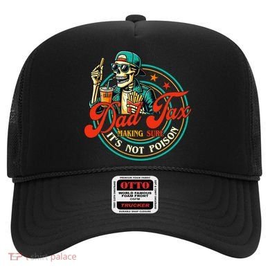 Dad Tax Making Sure It's Not Poison Funny Hat