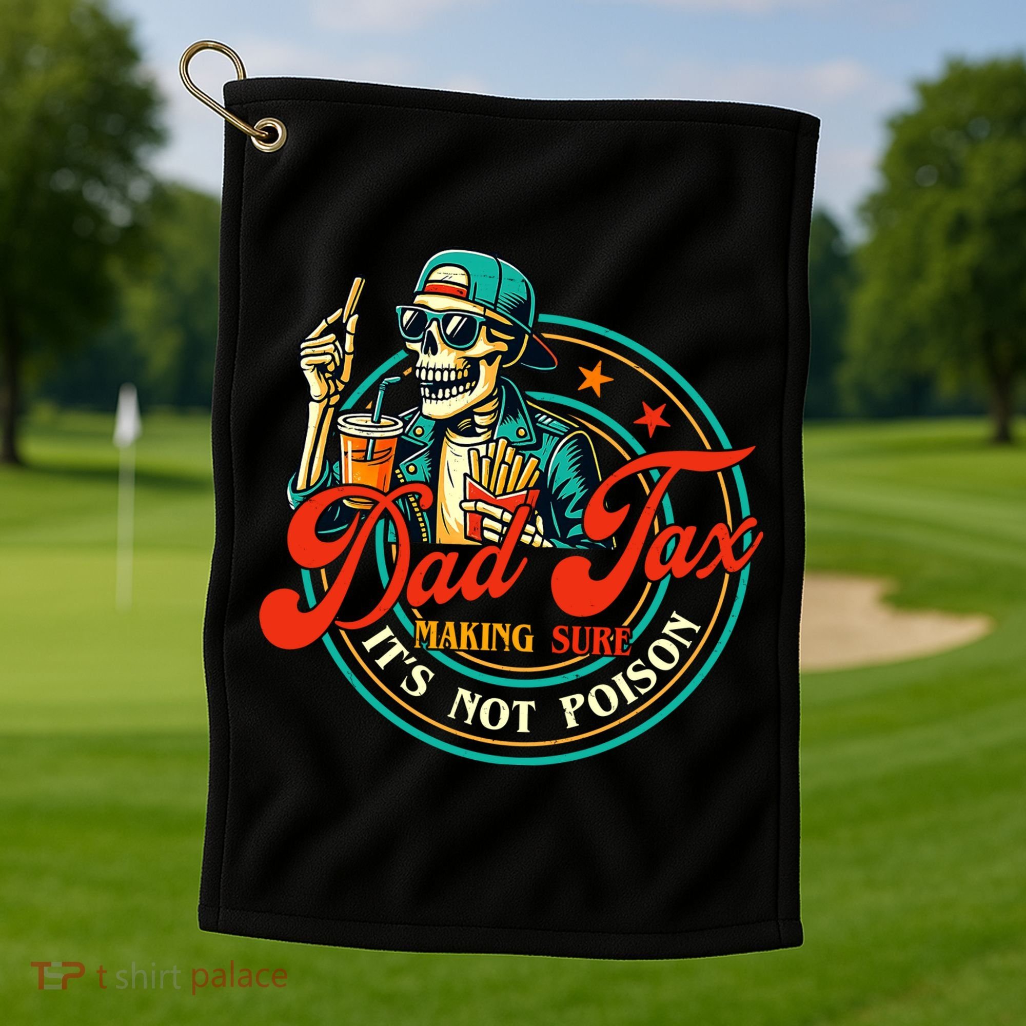Dad Tax Making Sure It's Not Poison Funny Golf Towel