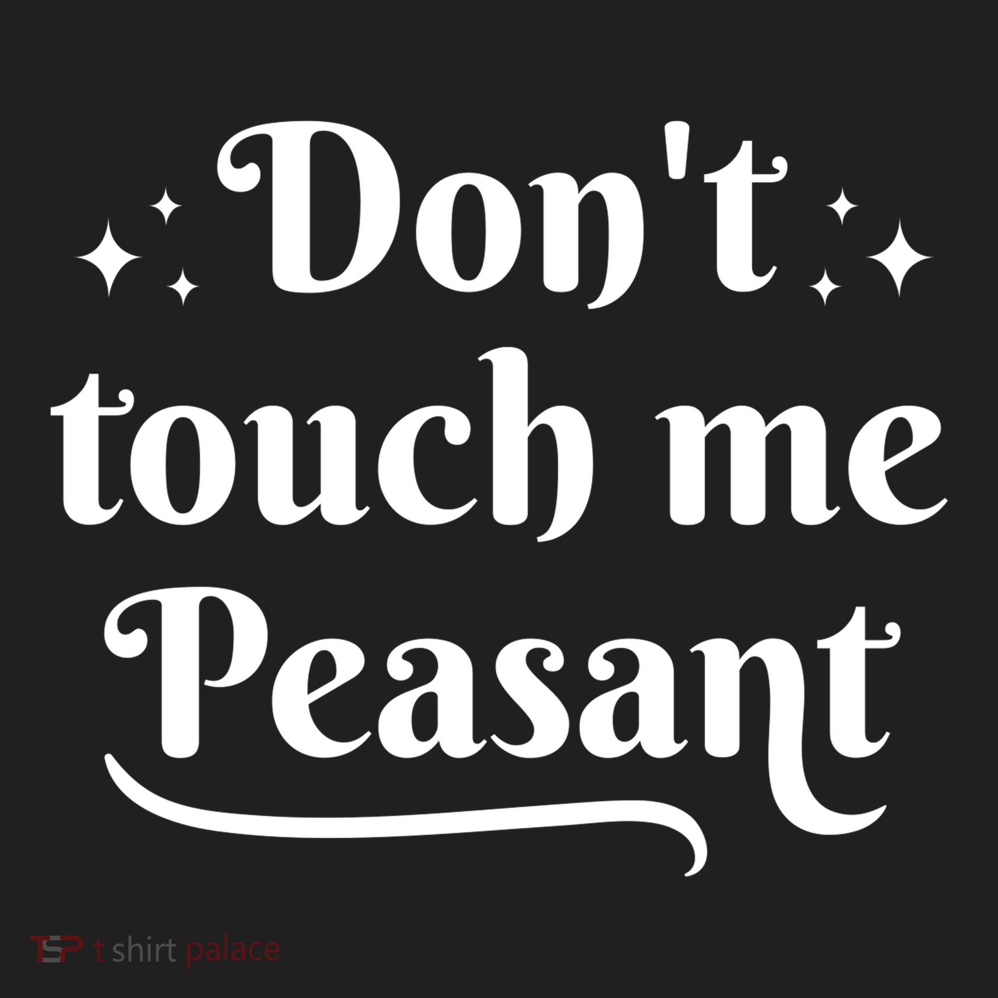 Don't Touch Me Peasant Funny Beanie