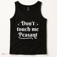 Don't Touch Me Peasant Funny Tank Top thumb 2