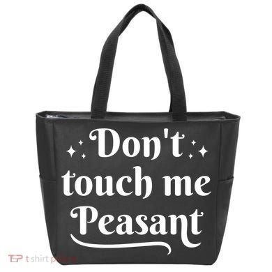 Don't Touch Me Peasant Funny Tote Bag