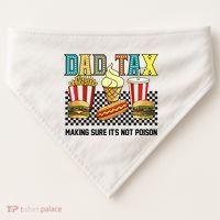 Dad Tax Making Sure Its Not P.O.I.S.O.N USA-Made Doggie Bandana thumb 0