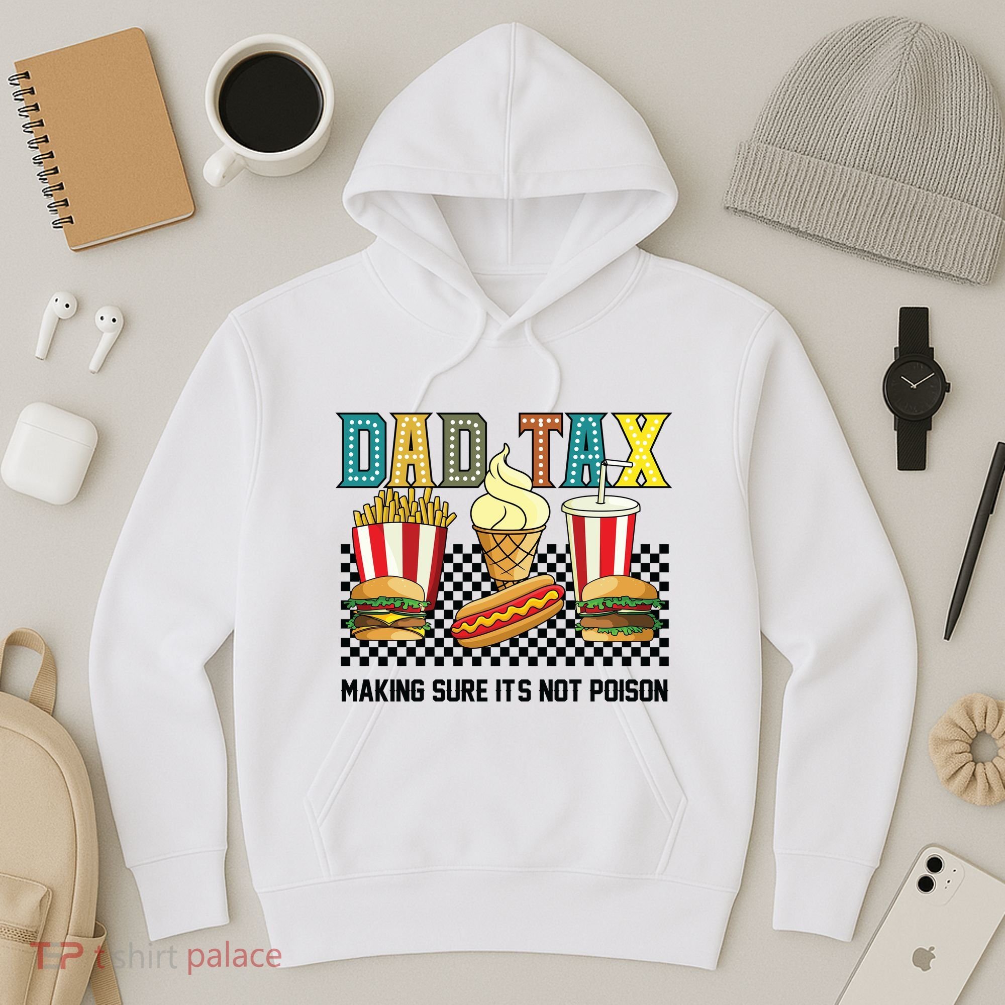 Dad Tax Making Sure Its Not P.O.I.S.O.N Hoodie