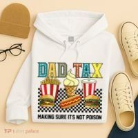 Dad Tax Making Sure Its Not P.O.I.S.O.N Hoodie thumb 4