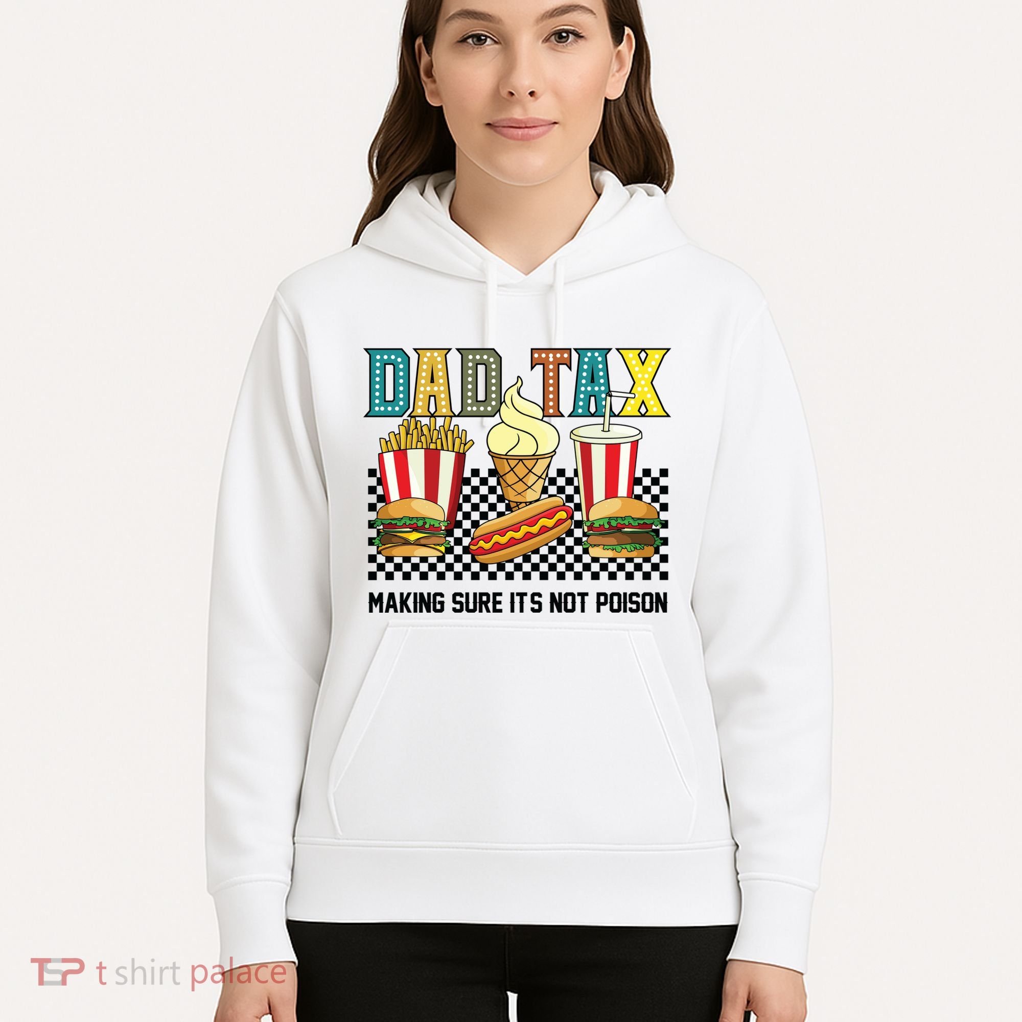 Dad Tax Making Sure Its Not P.O.I.S.O.N Hoodie