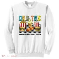 Dad Tax Making Sure Its Not P.O.I.S.O.N Sweatshirt thumb 0