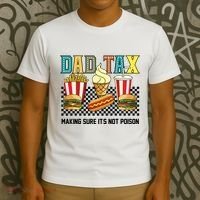 Dad Tax Making Sure Its Not P.O.I.S.O.N T-Shirt thumb 3