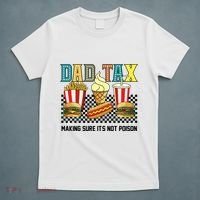 Dad Tax Making Sure Its Not P.O.I.S.O.N T-Shirt thumb 5