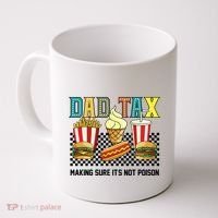 Dad Tax Making Sure Its Not P.O.I.S.O.N Coffee Mug thumb 0