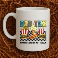 Dad Tax Making Sure Its Not P.O.I.S.O.N Coffee Mug thumb 2