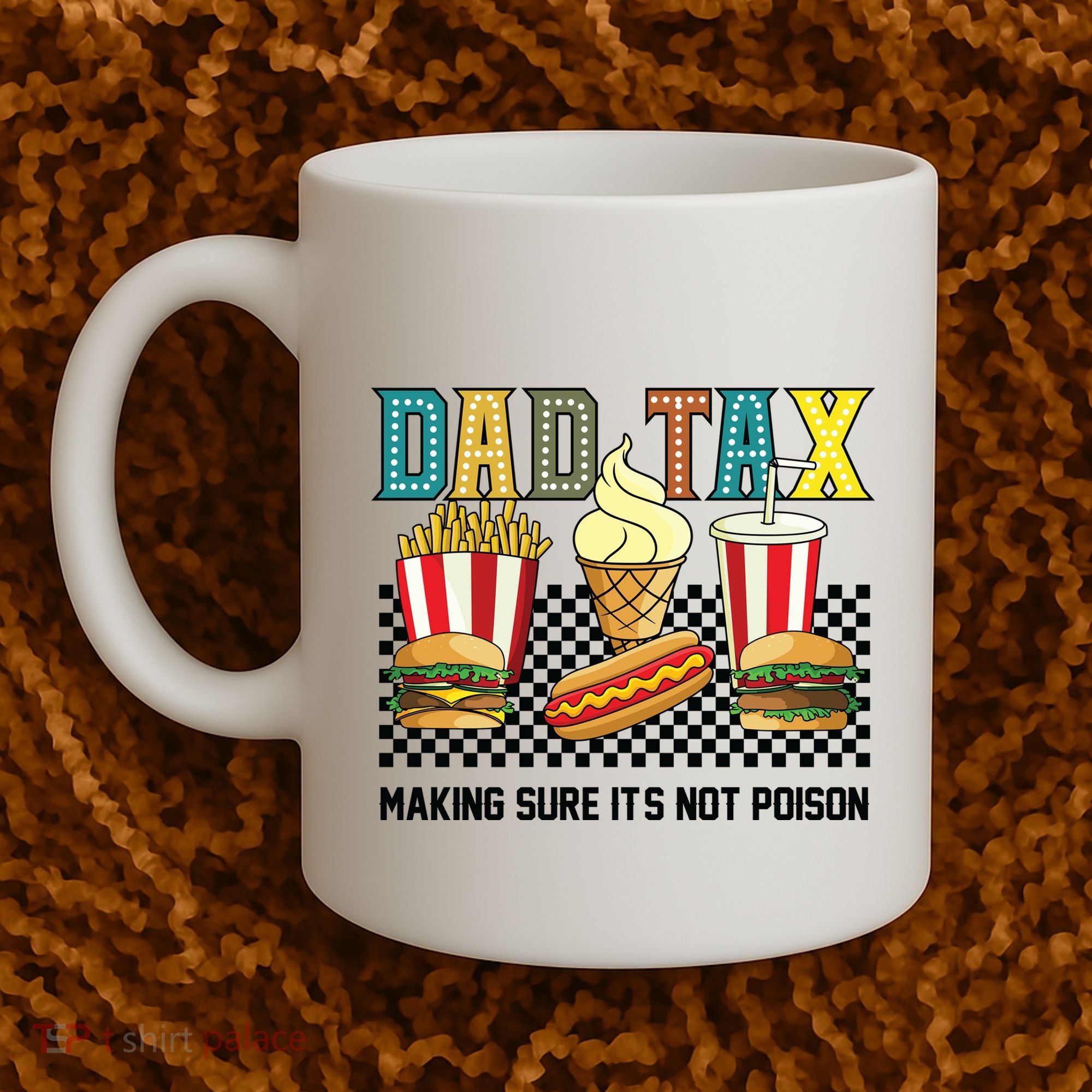 Dad Tax Making Sure Its Not P.O.I.S.O.N Coffee Mug