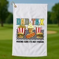 Dad Tax Making Sure Its Not P.O.I.S.O.N Golf Towel thumb 1