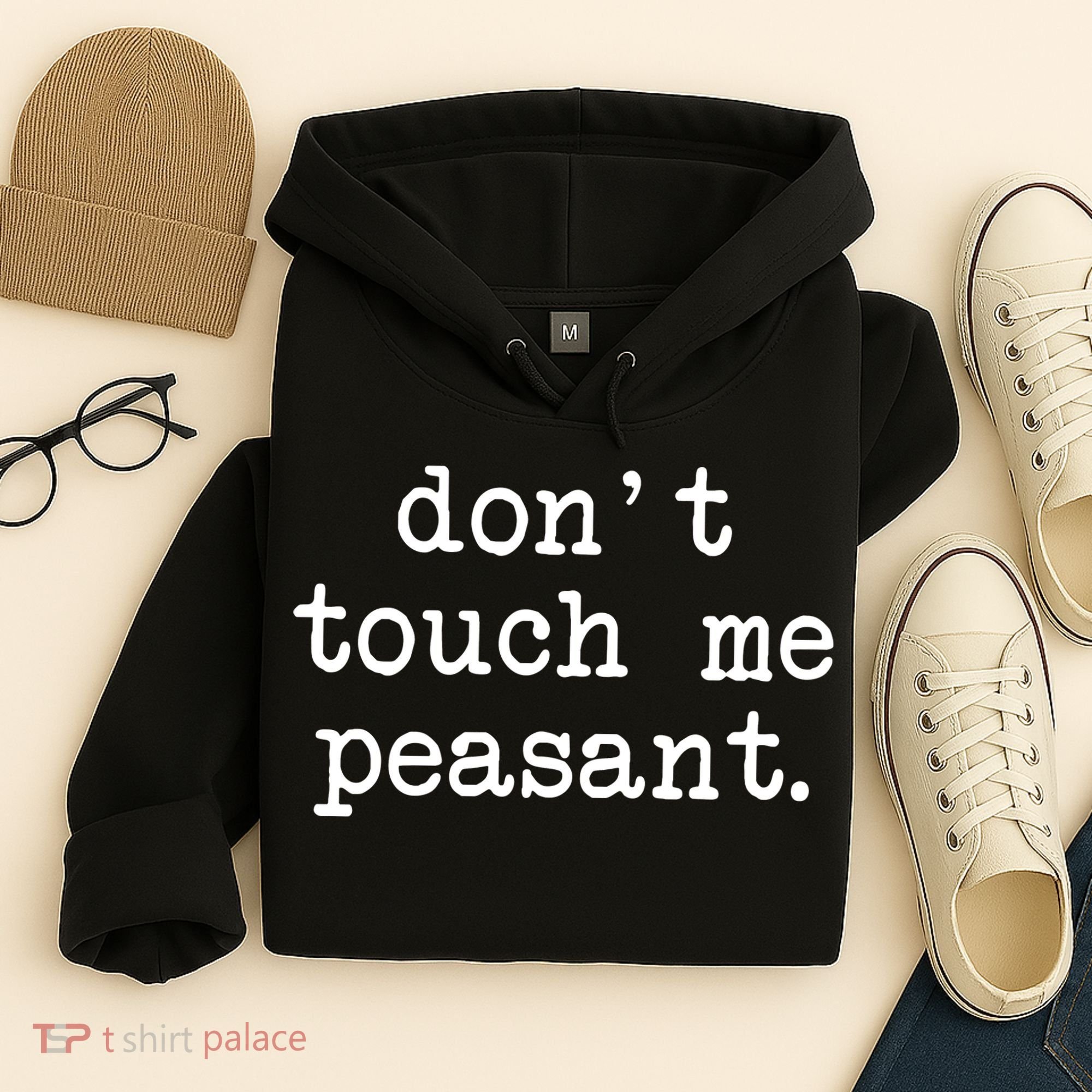 Don't Touch Me Peasant Hoodie