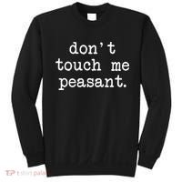 Don't Touch Me Peasant Sweatshirt thumb 0